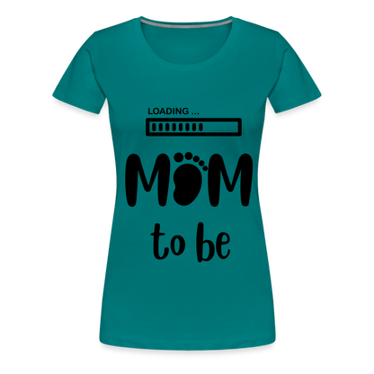 Frauen Premium T-Shirt - Loading mom to be - Divablau