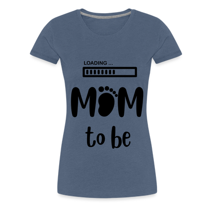 Frauen Premium T-Shirt - Loading mom to be - Blau meliert