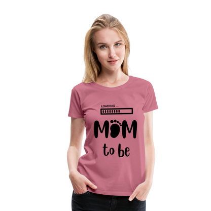 Frauen Premium T-Shirt - Loading mom to be - Malve