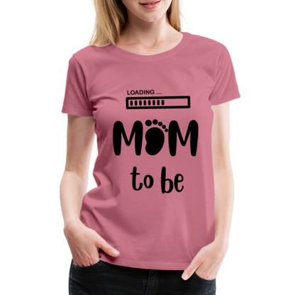 Frauen Premium T-Shirt - Loading mom to be - Malve