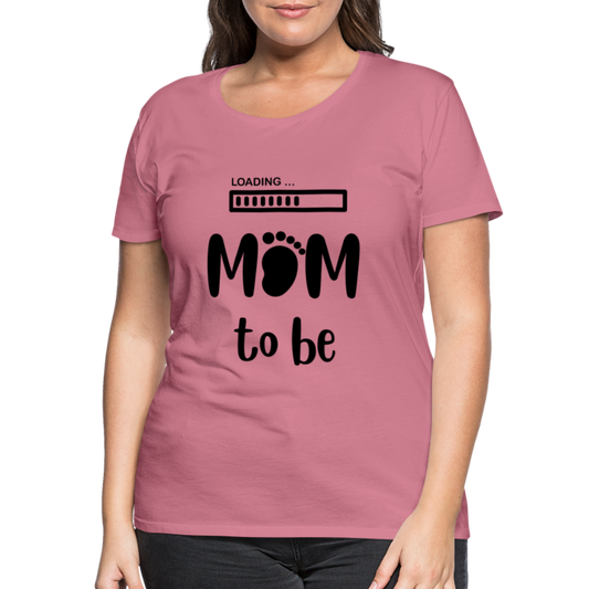 Frauen Premium T-Shirt - Loading mom to be - Malve