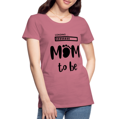 Frauen Premium T-Shirt - Loading mom to be - Malve