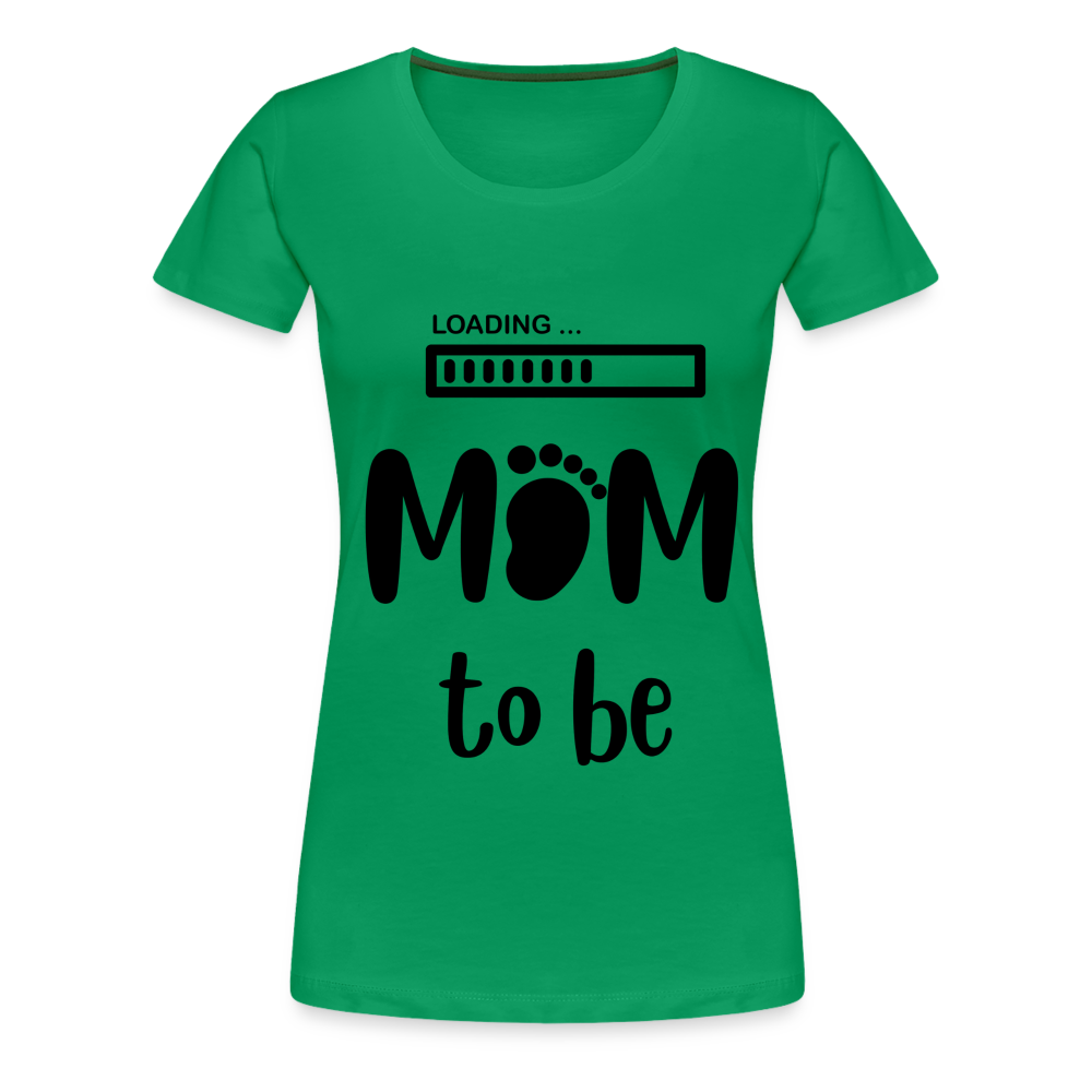 Frauen Premium T-Shirt - Loading mom to be - Kelly Green