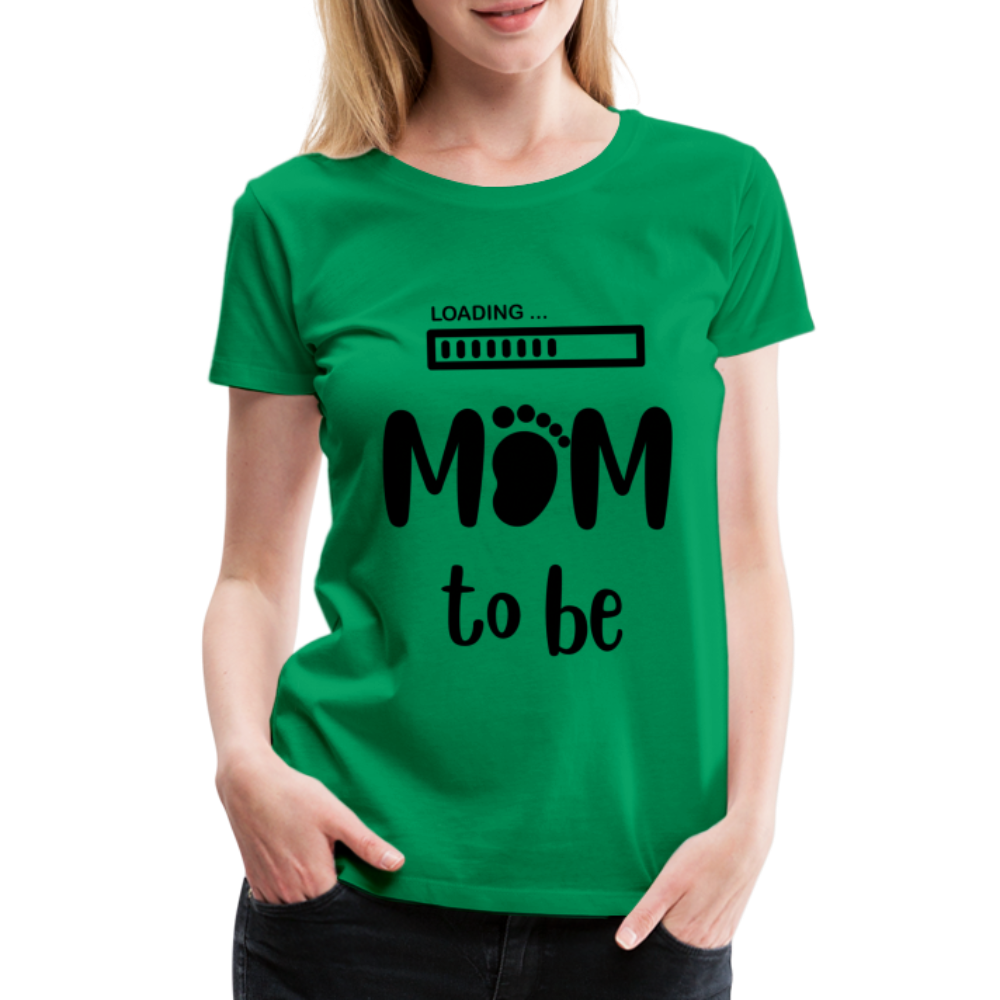 Frauen Premium T-Shirt - Loading mom to be - Kelly Green