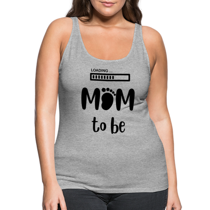 Frauen Premium Tank Top - Loading Mom to be - werdende Mutter Design - Grau meliert