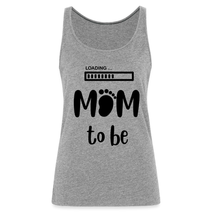 Frauen Premium Tank Top - Loading Mom to be - werdende Mutter Design - Grau meliert