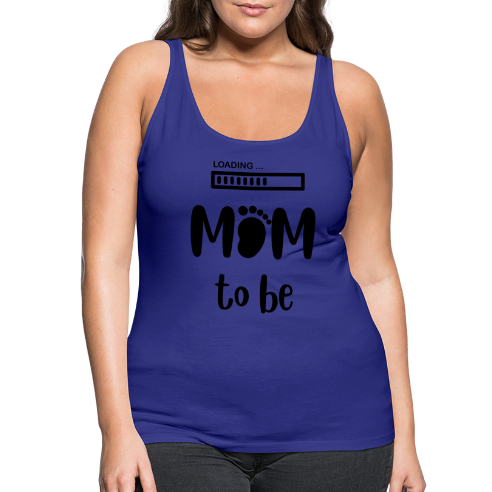 Frauen Premium Tank Top - Loading Mom to be - werdende Mutter Design - Königsblau