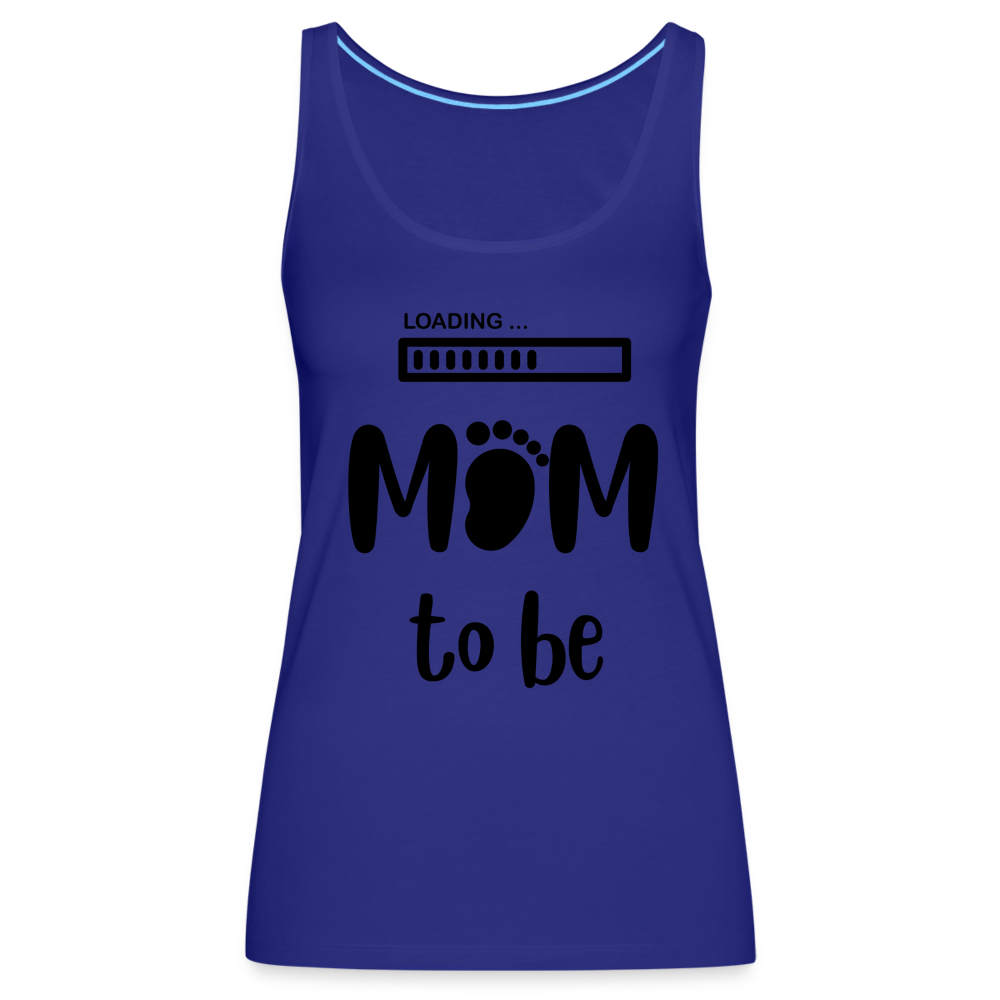 Frauen Premium Tank Top - Loading Mom to be - werdende Mutter Design - Königsblau