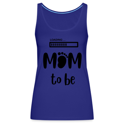 Frauen Premium Tank Top - Loading Mom to be - werdende Mutter Design - Königsblau