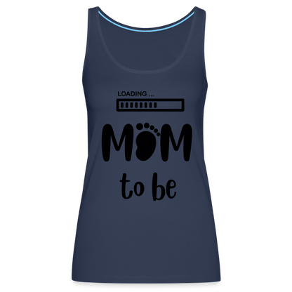 Frauen Premium Tank Top - Loading Mom to be - werdende Mutter Design - Navy