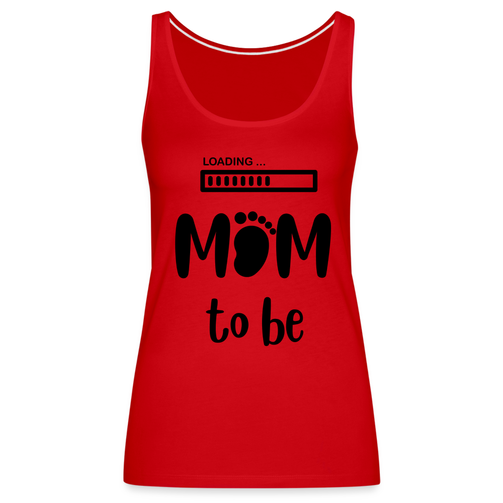 Frauen Premium Tank Top - Loading Mom to be - werdende Mutter Design - Rot