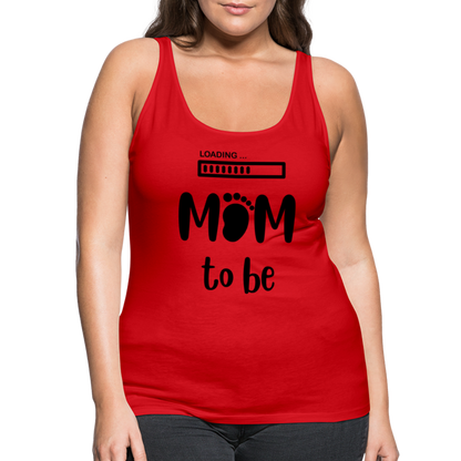 Frauen Premium Tank Top - Loading Mom to be - werdende Mutter Design - Rot