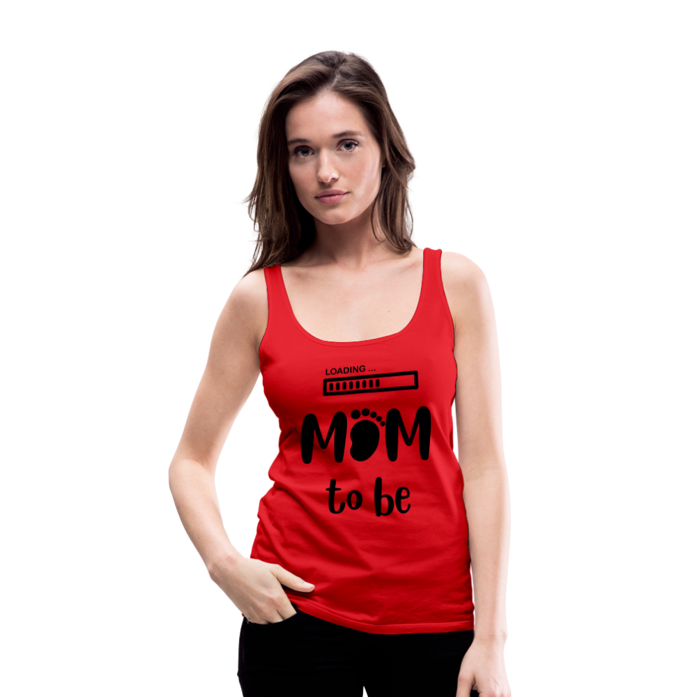 Frauen Premium Tank Top - Loading Mom to be - werdende Mutter Design - Rot