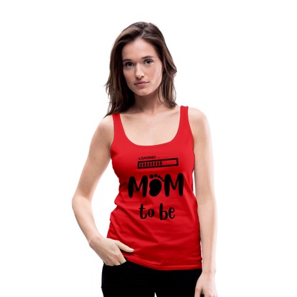 Frauen Premium Tank Top - Loading Mom to be - werdende Mutter Design - Rot