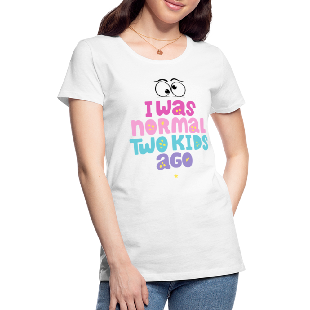 Frauen Premium T-Shirt - I was normal two kids ago - weiß