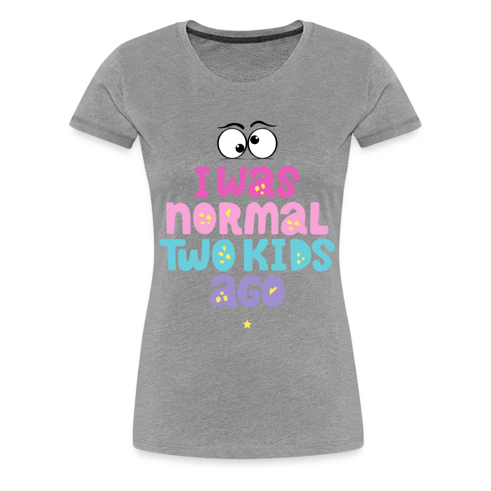 Frauen Premium T-Shirt - I was normal two kids ago - Grau meliert