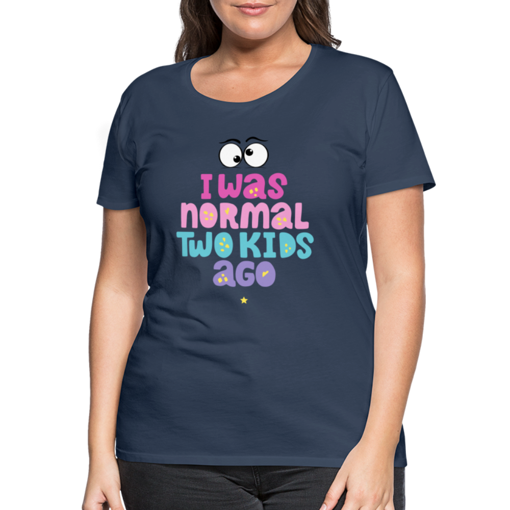 Frauen Premium T-Shirt - I was normal two kids ago - Navy