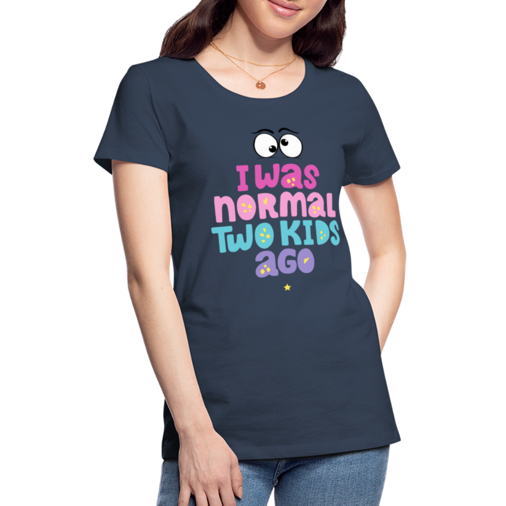 Frauen Premium T-Shirt - I was normal two kids ago - Navy