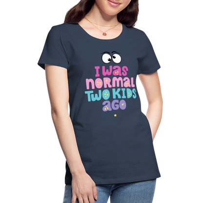 Frauen Premium T-Shirt - I was normal two kids ago - Navy