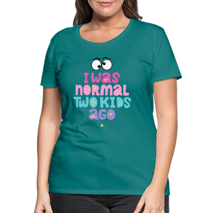 Frauen Premium T-Shirt - I was normal two kids ago - Divablau