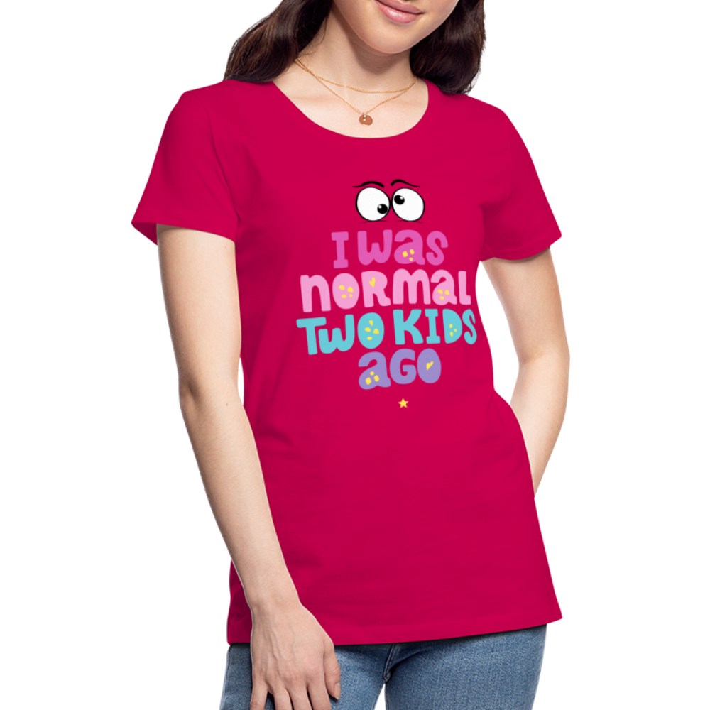 Frauen Premium T-Shirt - I was normal two kids ago - dunkles Pink