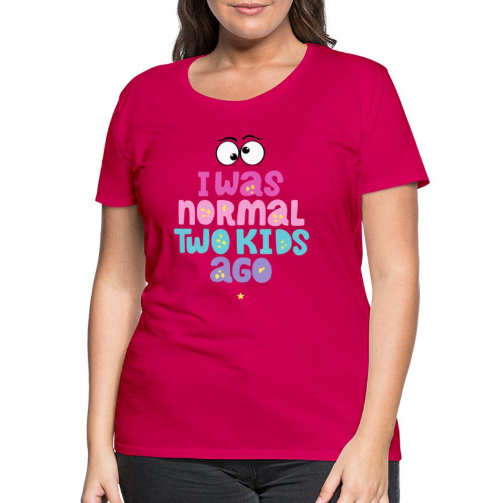 Frauen Premium T-Shirt - I was normal two kids ago - dunkles Pink