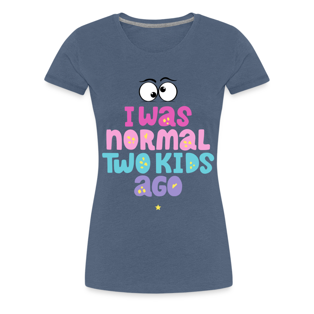 Frauen Premium T-Shirt - I was normal two kids ago - Blau meliert