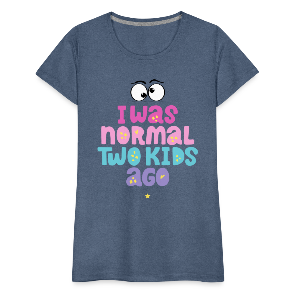 Frauen Premium T-Shirt - I was normal two kids ago - Blau meliert