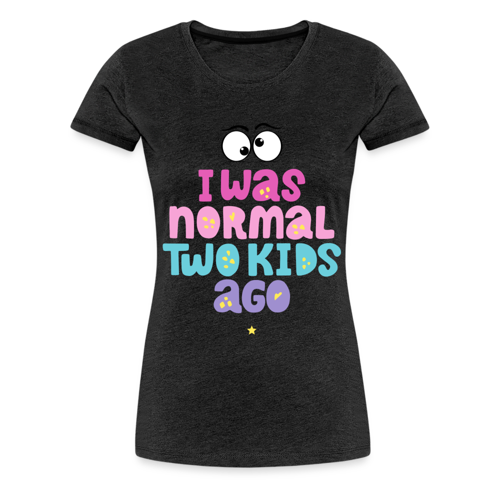 Frauen Premium T-Shirt - I was normal two kids ago - Anthrazit